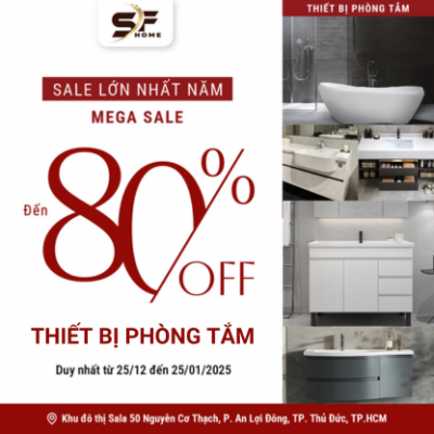 MEGA SALE CUỐI NĂM TẠI SF HOME – NỘI THẤT PHÒNG TẮM GIÁ SIÊU HẤP DẪN