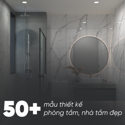 50+ MẪU THIẾT KẾ PHÒNG TẮM NHÀ TẮM ĐẸP