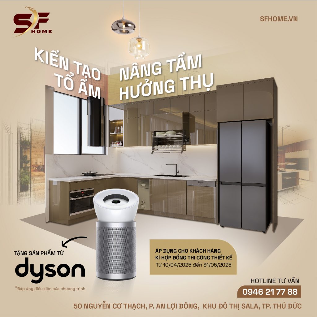Chương trình ưu đãi tặng máy lọc không khí Dyson khi kí hợp đồng thi công thiết kế phòng bếp và phòng khách.