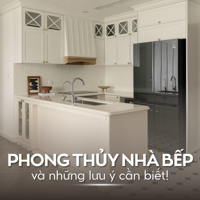 Phong thủy nhà bếp và những lưu ý cần biết